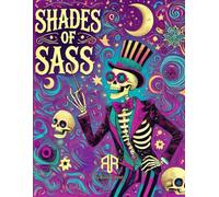 Shades of Sass: A Dark Humor Adult Coloring Book