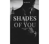 SHADES OF YOU: Vollendete Liebe