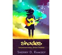 Shades: Unconventional Ghost Stories