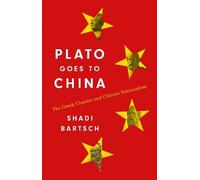 Shadi Bartsch Plato Goes to China (Copertina rigida)