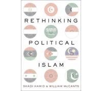 Shadi Hamid Rethinking Political Islam (Tascabile)