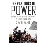 Shadi Hamid Temptations of Power (Copertina rigida)
