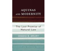 Shadia B. Drury Aquinas and Modernity (Copertina rigida)
