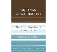 Shadia B. Drury Aquinas and Modernity (Tascabile)