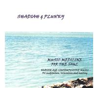 Shadiah & Plunky - Music Medicine for the Soul