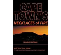 Shadley Fataar Cape Town's Necklaces of Fire (Tascabile)