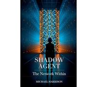 Shadow Agent: The Network Within: 2
