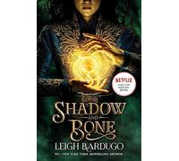Shadow and bone: Book 1 of bestselling trilogy and international Netflix sensation