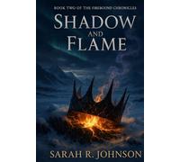 Shadow and Flame: Book 2 of the Firebound Chronicles