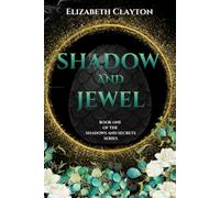 Shadow and Jewel: Shadows and Secrets Book 1