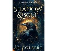 Shadow and Soul: A Fantasy Romance