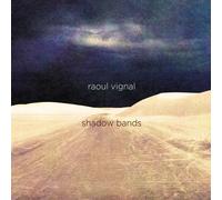Shadow Bands (Creamy White Vinyl,Ltd Ed) - Vignal,Raoul (Vinile)