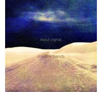 Shadow Bands - Vignal,Raoul (Vinile)