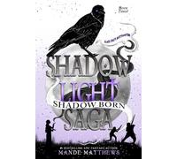 Shadow Born: Book Three of the ShadowLight Saga