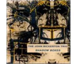 Shadow Boxes - The John Bickerton Trio (Audio cd)