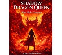 Shadow Dragon Queen: Unleash Your Power - 8.5x11 Lined Fantasy Notebook for Girls and Teens