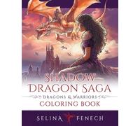 Shadow Dragon Saga - Dragons and Warriors Coloring Book