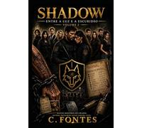 SHADOW: ENTRE A LUZ E A ESCURIDÃO: VOLUME 2