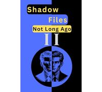 Shadow Files Not Long Ago :: Operation Condor | Architects of Deceit | Pearl Harbor | Submarine Dakar | Project Ulysses