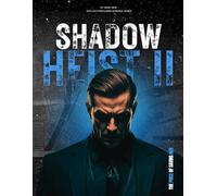 SHADOW HEIST II: The Price of Saving Her: 2