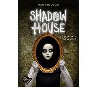 Shadow House: Es gibt kein Entkommen: 1