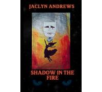 Shadow in the Fire: Cycle of the lilies book 2