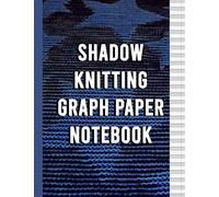 Shadow Knitting Graph Paper Notebook: Blank Illusion Knitter's Pattern Design Book 4:5 Ratio - 100 pages - Letter Sized Format 8.5"x11" | Grid Paper Sheets