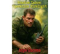 Shadow Lance: Operation Firelight: 1