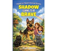 Shadow Learns to Be Brave: A Tail of Bravery and Friendship
