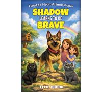 Shadow Learns to Be Brave: A Tail of Bravery and Friendship
