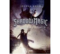 Shadow Magic. La saga completa - Khan Joshua