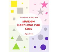 Shadow Matching Activity Book for Kids Ages 3-5: Preschool Activities to Develop Visual Perception and Focus