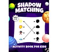 Shadow Matching Activity Book for Kids Ages 4-8: A Mix of Easy and Challenging Puzzles for Preschoolers to Build Confidence Boost Their Focus Critical Thinking and Visual Perception. (Volume 2)