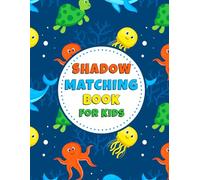Shadow Matching Book for Kids: A Children's Fun and Educational Workbook to Develop their Observation Skill Improve Memory with 60+ Puzzles Worksheets of Different Objects. (Volume 3)