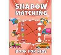 Shadow Matching Book for Kids: A Children's Fun and Educational Workbook to Develop their Observation Skill Improve Memory with 60+ Puzzles Worksheets of Different Objects. (Volume 2)