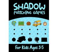 Shadow Matching Games for Kids Ages 3-5: Brain Puzzle Activity Book to Build Observation Skills and Sharp Mind by Finding Corresponding Image of Different Objects. (Volume 3)