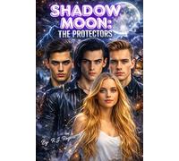 Shadow Moon: The Protectors