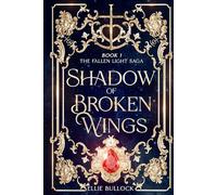 Shadow of Broken Wings: 1