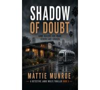 SHADOW OF DOUBT: A Detective Jamie Wolfe Thriller BOOK 3