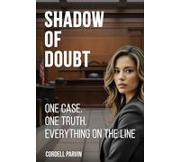 Shadow of Doubt: One case. One truth. Everything on the line.