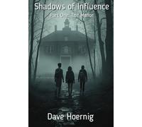 Shadow of Influence: Part One: The Manor: 1