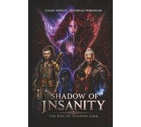Shadow of Insanity The Rise of Shadow Elka
