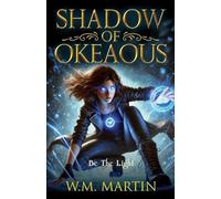 Shadow of Okeaous: Be The Light: 1