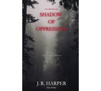 SHADOW OF OPPRESSION: Manche brechen dich. Manche entlaven dich. Und manche lehren dich, wie man brennt.
