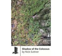 Shadow of the Colossus: Boss Fight Books #10: Volume 10