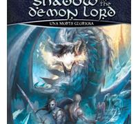 SHADOW OF THE DEMON LORD - GIOCO DI RUOLO - UNA MORTE GLORIOSA