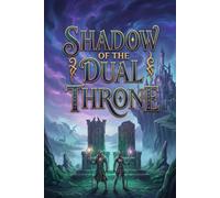 Shadow of the Dual Throne: An Epic Fantasy Adventure of Shadow Magic, Samurai, and a Rebellion Against a Tyrant Emperor