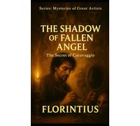 Shadow of the Fallen Angel: The Secret of Caravaggio - A Vatican Conspiracy Mystery