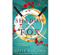 Shadow Of The Fox: A must read mythical new Japanese adventure from New York Times bestseller Julie Kagawa [Lingua Inglese]: The gripping epic fantasy ... perfect for fans of Sarah J Maas: Book 1
