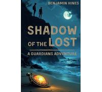 Shadow of the Lost: A Guardians Adventure
